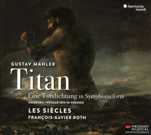 Les Siecles / Francois-Xavier Roth - Mahler: Titan in the group CD / Klassiskt at Bengans Skivbutik AB (3636603)