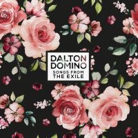 Domino Dalton - Songs From The Exile in the group CD / Country at Bengans Skivbutik AB (3637389)
