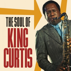 King Curtis - The Soul Of King Curtis in the group CD / Pop-Rock,RnB-Soul at Bengans Skivbutik AB (3637409)