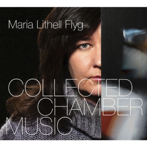 Lithell Flyg Maria - Collected Chamber Music in the group CD at Bengans Skivbutik AB (3637432)