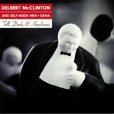 Mcclinton Delbert & Self-Made Men - Tall, Dark And Handsome in the group VINYL / Jazz/Blues at Bengans Skivbutik AB (3639241)