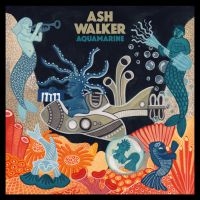Walker Ash - Aquamarine in the group CD / Jazz,Pop-Rock at Bengans Skivbutik AB (3639290)