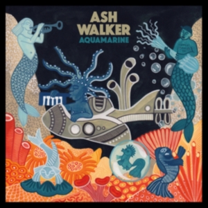 Walker Ash - Aquamarine in the group CD / Jazz,Pop-Rock at Bengans Skivbutik AB (3639290)