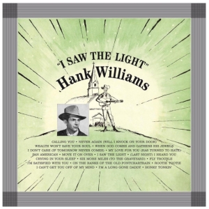 Williams Hank - I Saw The Light in the group VINYL / New releases / Country at Bengans Skivbutik AB (3639305)