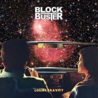 Block Buster - Losing Gravity in the group CD / Hårdrock at Bengans Skivbutik AB (3640097)