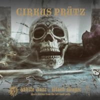 Cirkus Prütz - White Jazz - Black Magic in the group CD at Bengans Skivbutik AB (3642077)
