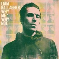 LIAM GALLAGHER - WHY ME? WHY NOT. in the group OTHER / -Start CD at Bengans Skivbutik AB (3642180)