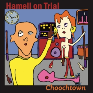 Hamell On Trial - Choochtown (20Th Anniversary Editio in the group CD / Pop-Rock at Bengans Skivbutik AB (3642515)
