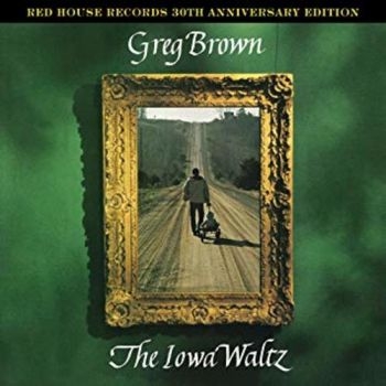 Brown Greg - Iowa Waltz - 30Th Anniversary Editi in the group CD / Bestsellers at Bengans Skivbutik AB (3642528)