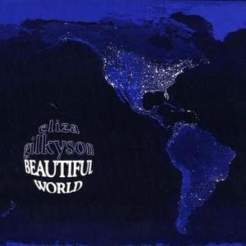 Gilkyson Eliza - Beautiful World in the group CD / Bestsellers at Bengans Skivbutik AB (3642599)