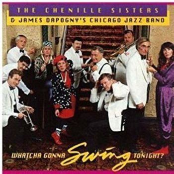 Chenille Sisters - Whatcha Gonna Swing Tonight? in the group CD / Pop at Bengans Skivbutik AB (3642674)