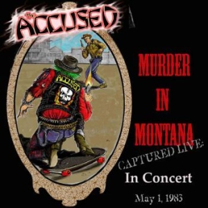 Accused The - Murder In Montana in the group CD / New releases / Rock at Bengans Skivbutik AB (3643012)