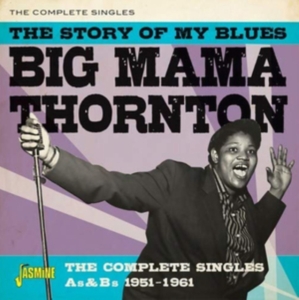 Thornton Big Mama - Story Of My BluesSingles 1951-1961 in the group OTHER / Övrigt /  at Bengans Skivbutik AB (3644162)