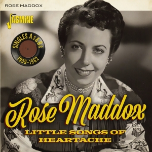 Rose Maddox - Little Songs Of Heartache Singles As & Bs, 1959-1962 in the group OTHER / Övrigt /  at Bengans Skivbutik AB (3644165)
