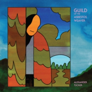 Tucker Alexander - Guild Of The Asbestos Weaver in the group OTHER / Övrigt /  at Bengans Skivbutik AB (3644219)