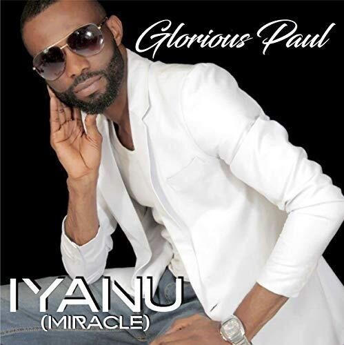 Glorious Paul - Iyanu (Miracle) in the group CD / RNB, Disco & Soul at Bengans Skivbutik AB (3644803)