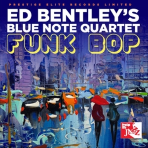 Bentley Ed And Blue Note Quartet - Funk Bop in the group CD / Jazz at Bengans Skivbutik AB (3644891)