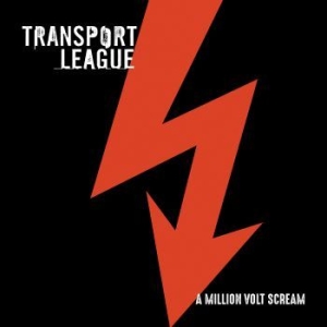 Transport League - A Million Volt Scream in the group Minishops / Transport League at Bengans Skivbutik AB (3644925)