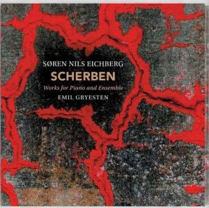 Søren Nils Eichberg - Scherben - Works For Piano And Ense in the group CD / New releases / Classical at Bengans Skivbutik AB (3644947)