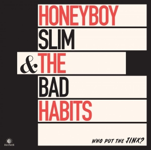 Honeyboy Slim & The Bad Habits - Who Put The Jinx? in the group VINYL / Pop-Rock,Svensk Musik at Bengans Skivbutik AB (3645864)