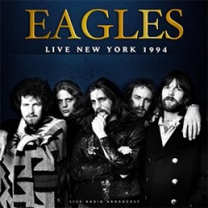 Eagles - Best Of Live New York 1994 in the group VINYL / Rock at Bengans Skivbutik AB (3648530)