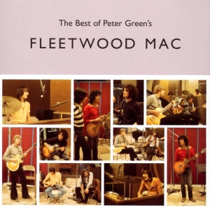 Fleetwood Mac - The Best Of Peter Green's Fleetwood Mac in the group OTHER / Övrigt /  at Bengans Skivbutik AB (3649965)