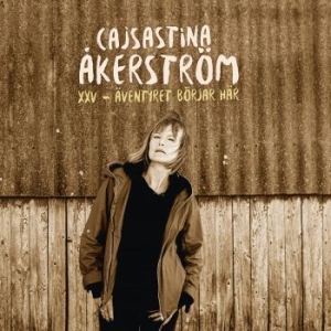 Åkerström Cajsastina - Xxv - Äventyret Börjar Här... in the group VINYL / Pop-Rock,Svensk Musik at Bengans Skivbutik AB (3650495)