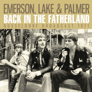 Emerson Lake & Palme - Back In The Fatherland (Live Broadc in the group CD / Pop-Rock at Bengans Skivbutik AB (3650526)