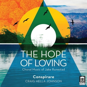 Runestad Jake - The Hope Of Loving: Choral Music in the group CD / New releases / Classical at Bengans Skivbutik AB (3650811)
