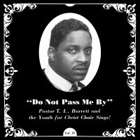 Pastor T.L. Barrett And The Youth F - Do Not Pass Me By (Ltd Silver Vinyl in the group VINYL / RnB-Soul,Övrigt at Bengans Skivbutik AB (3653815)
