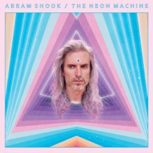 Abram Shook - The Neon Machine in the group CD / New releases / Rock at Bengans Skivbutik AB (3653828)