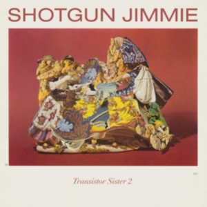 Shotgun Jimmie - Transistor Sister 2 in the group CD / Pop-Rock at Bengans Skivbutik AB (3653986)