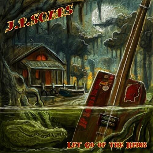 Soars J.P. - Let Go Of The Reins in the group CD / Jazz/Blues at Bengans Skivbutik AB (3654038)