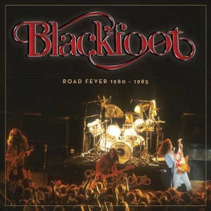 Blackfoot - Road Fever 1980 - 1985 in the group CD / Hårdrock,Pop-Rock at Bengans Skivbutik AB (3654041)