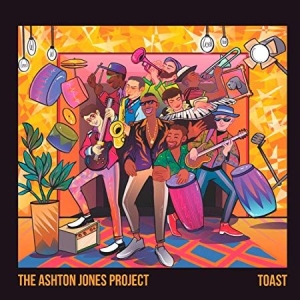 Ashton Jones Project - Toast in the group CD / RNB, Disco & Soul at Bengans Skivbutik AB (3654583)