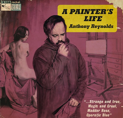Anthony Reynolds - A Painter's Life in the group OTHER / Övrigt / at Bengans Skivbutik AB (3654649)