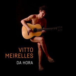 Vitto Meirelles - Da Hora in the group CD / Pop-Rock at Bengans Skivbutik AB (3654998)