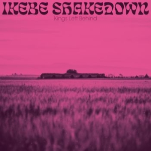 Ikebe Shakedown - Kings Left Behind in the group VINYL / RnB-Soul at Bengans Skivbutik AB (3655046)