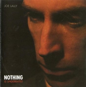 Lally Joe - Nothing Is Underrated in the group CD / Pop-Rock at Bengans Skivbutik AB (3656395)