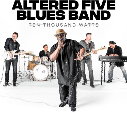 Altered Five Blues Band - Ten Thousand Watts in the group CD / Jazz/Blues at Bengans Skivbutik AB (3656493)