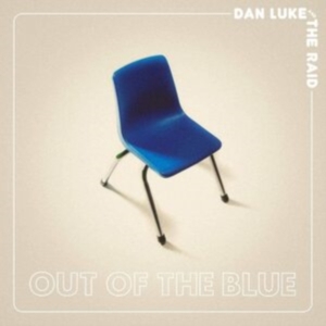 Luke Dan & The Raid - Out Of The Blue - Ltd.Ed. in the group OTHER / Övrigt /  at Bengans Skivbutik AB (3656921)