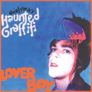 Ariel Pink - Loverboy in the group OTHER / -Start Max at Bengans Skivbutik AB (3657422)