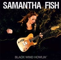 Fish Samantha - Black Wind Howlin' in the group CD / Blues,Jazz at Bengans Skivbutik AB (3657590)