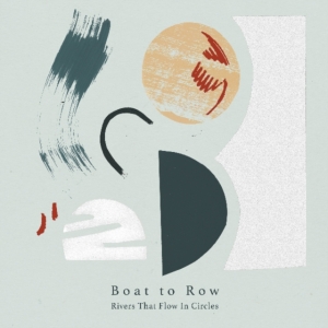 Boat To Row - Rivers That Flow In Circles in the group VINYL / Pop-Rock at Bengans Skivbutik AB (3659436)