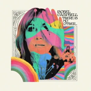 Campbell Isobel - There Is No Other... in the group CD / Pop-Rock at Bengans Skivbutik AB (3662963)