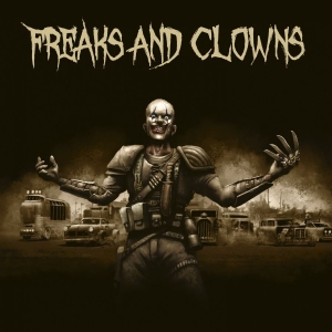 Freaks And Clowns - Freaks And Clowns in the group CD / Hårdrock at Bengans Skivbutik AB (3662996)