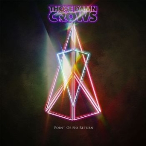 Those Damn Crows - Point Of No Return in the group CD / Hårdrock/ Heavy metal at Bengans Skivbutik AB (3664020)