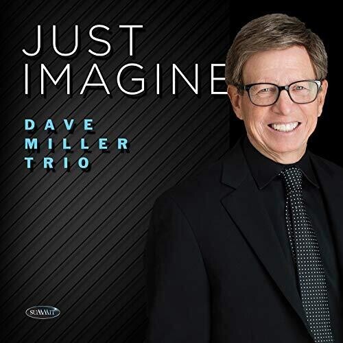Miller Dave (Trio) - Just Imagine in the group CD / Jazz/Blues at Bengans Skivbutik AB (3664505)
