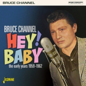Channel Bruce - Hey! Baby (1959-1962) in the group OTHER / Övrigt /  at Bengans Skivbutik AB (3664525)