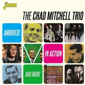 Chad Mitchell Trio - Arrives! / In Action & More in the group OTHER / Övrigt /  at Bengans Skivbutik AB (3664526)